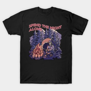 SPEND THE NIGHT ALONE T-Shirt
